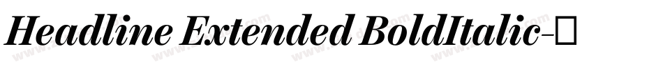 Headline Extended BoldItalic字体转换
